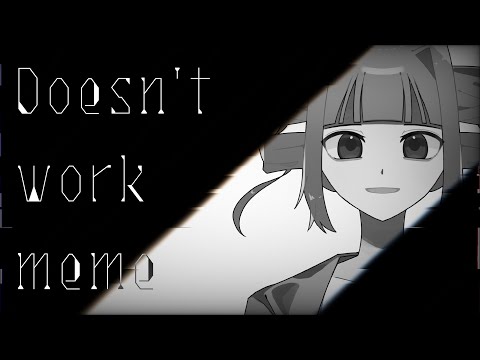 【OC】Doesn't work meme.「何やってもうまくいかない」