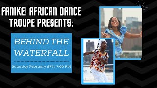 FANIKE! African Dance Troupe Presents: Behind the Waterfall