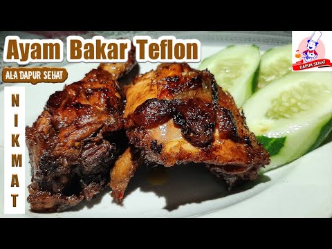 Bahan Makanan Ayam Bakar Teflon - Resep dan Cara Membuat Ayam Bakar Teflon Super Nikmat, Juicy dan lezat Yang Luar Biasa