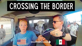 Is Driving to Mexico REALLY Scary?  Our full & real experience (subtitulos en español)