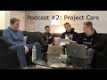 Podcast Ep. 2: Project Cars