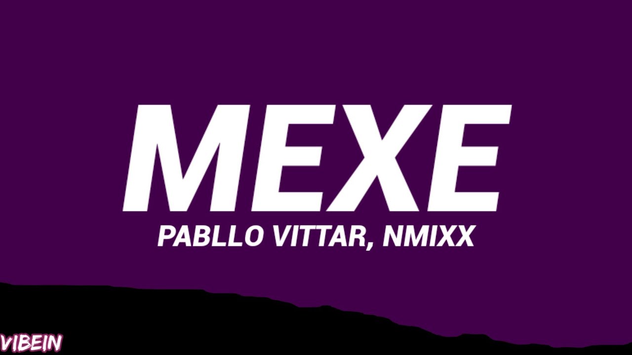 Pabllo Vittar, NMIXX - MEXE (Letra/Lyrics)