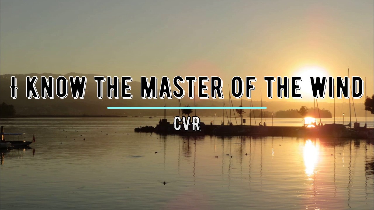 CVR I know the master of the wind YouTube
