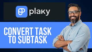 How to Convert Task to Subtask on Plaky — Step by Step Plaky Tutorial
