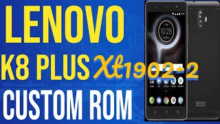 How to Install Custom ROM on Lenovo K8 Plus XT1902-2 screenshot 1