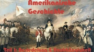 Amerikanische Geschichte erklärt: Besiedelung & Unabhängigkeitskrieg (1/2)