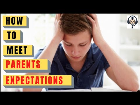 Video: How To Meet Parental Expectations