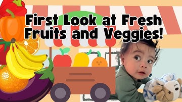 Zayn: First Impressions of Fruits & Veggies!