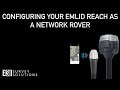 Configuring Your Emlid Reach RS2/RS3 as a Network Rover (Latest)