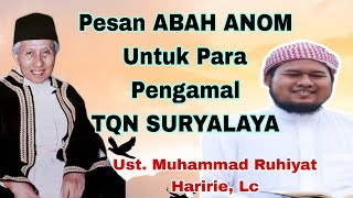 Pesan ABAH ANOM Kepada Para Pengamal TQN SURYALAYA, _#abahanom /Ust.Muhammad Ruhiyat Haririe, Lc.