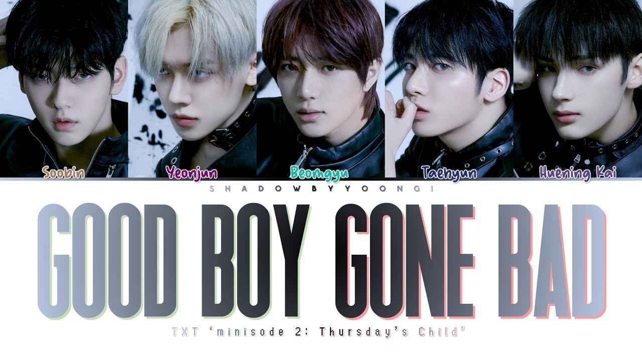 TXT 'Good Boy Gone Bad' (Color Coded Lyrics)