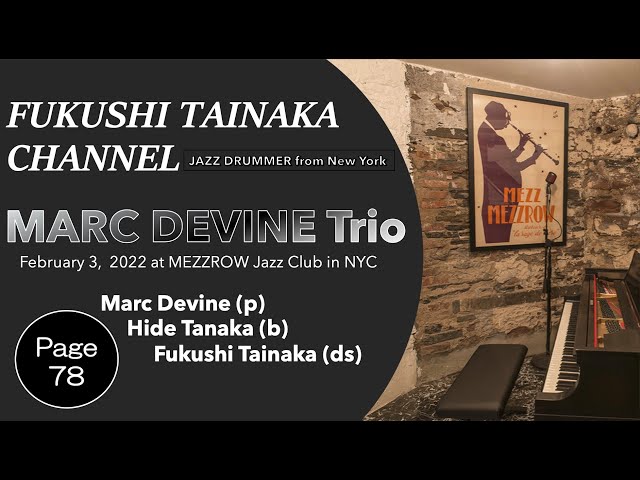 Page78＞【 FUKUSHI TAINAKA CHANNEL】〜Marc Devine Trio at