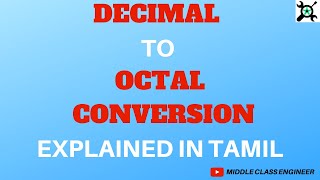 Decimal to Octal Conversion | Explained in Tamil | Middle Class Engineer |