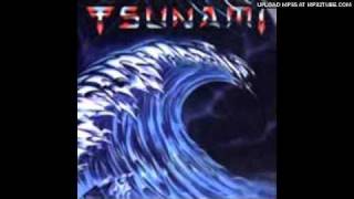 Tsunami - Fire Water