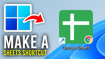 How To Make Google Sheets Shortcut On Desktop - Full Guide