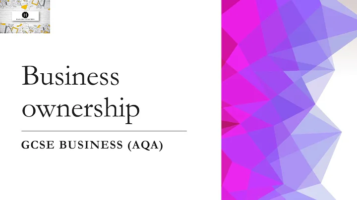 GCSE Business (AQA) - Business ownership
