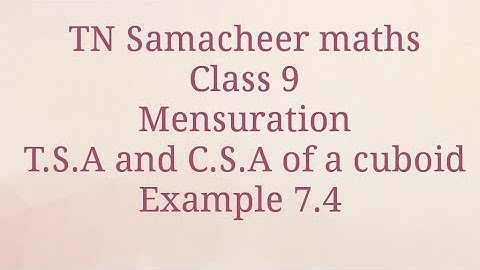 Example 7.4 Mensuration Class 9 Tamilnadu Samacheer maths Nithyaganesh Maths