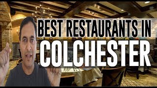 Best Restaurants and Places to Eat in Colchester, United Kingdom UK