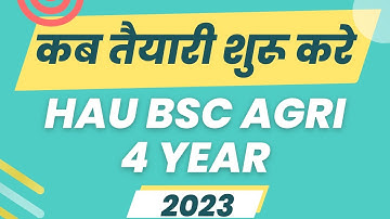 कब तैयारी शुरू करे  CCS Hau Bsc Agri. 4 Year 2023 #hauadmission2023 #haubscagri4year