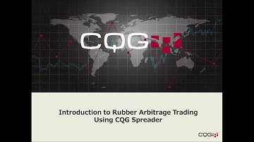 Introduction to Rubber Arbitrage Trading Using CQG Spreader