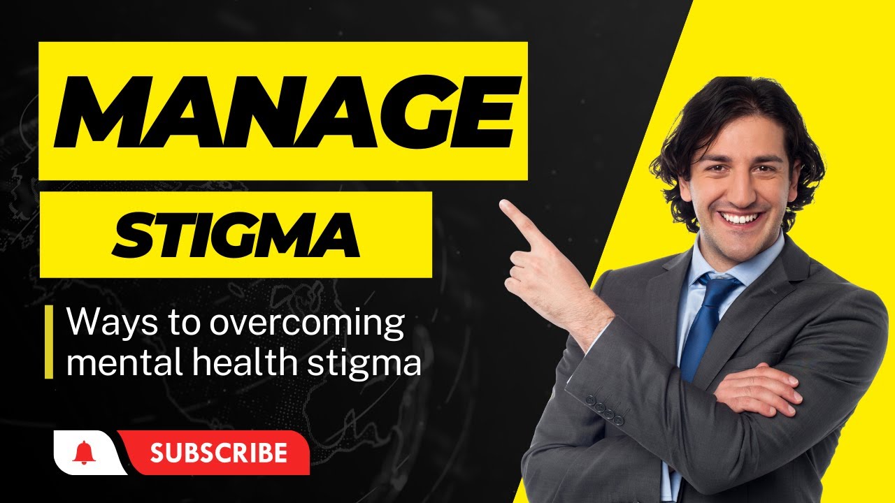 7 ways to overcome mental health stigma