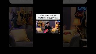 Paul Gilbert Discovers The Matrix Through Guitar #guitar #guitarshred #guitarlesson