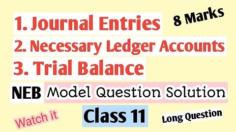 Class 11||Journal Entries,  Ledger Accounts & Trial Balance||Model Question Solution||8 Marks||AG TV