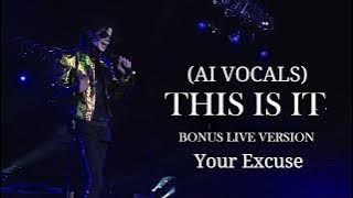 Your Excuse - THIS IS IT - (AI LIVE VOCALS) Michael Jackson