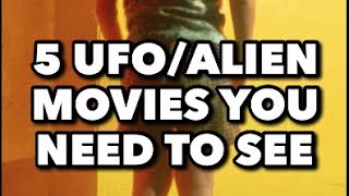 5 Of The Best Alien/UFO Movies You Need To See