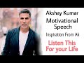 Akshay Kumar full motivational speech । Inspirational AK jarur Dekhe akshay