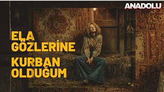 Ela Gözlerine Kurban Olduğum