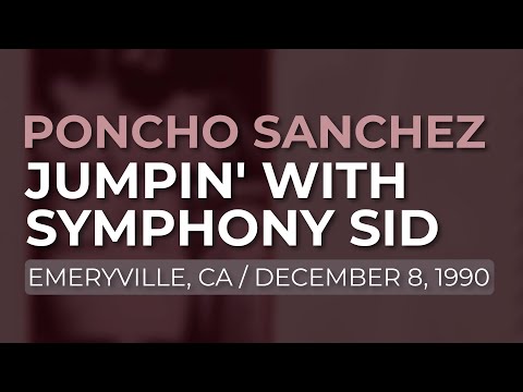 Poncho Sanchez - Jumpin' With Symphony Sid (Official Audio) from The Concord Jazz Heritage Series