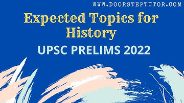 Expected Topics for UPSC IAS Prelims 2022: History - Most Important - CSE Part 1 Personalities