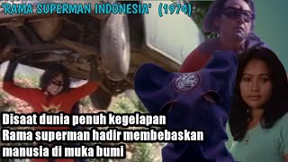 DISAAT DUNIA DIKUASAI NAGA HITAM, RAMA SUPERMAN HADIR MELINDUNGI MAHLUK BUMI | RAMA SUPERMAN (1974)