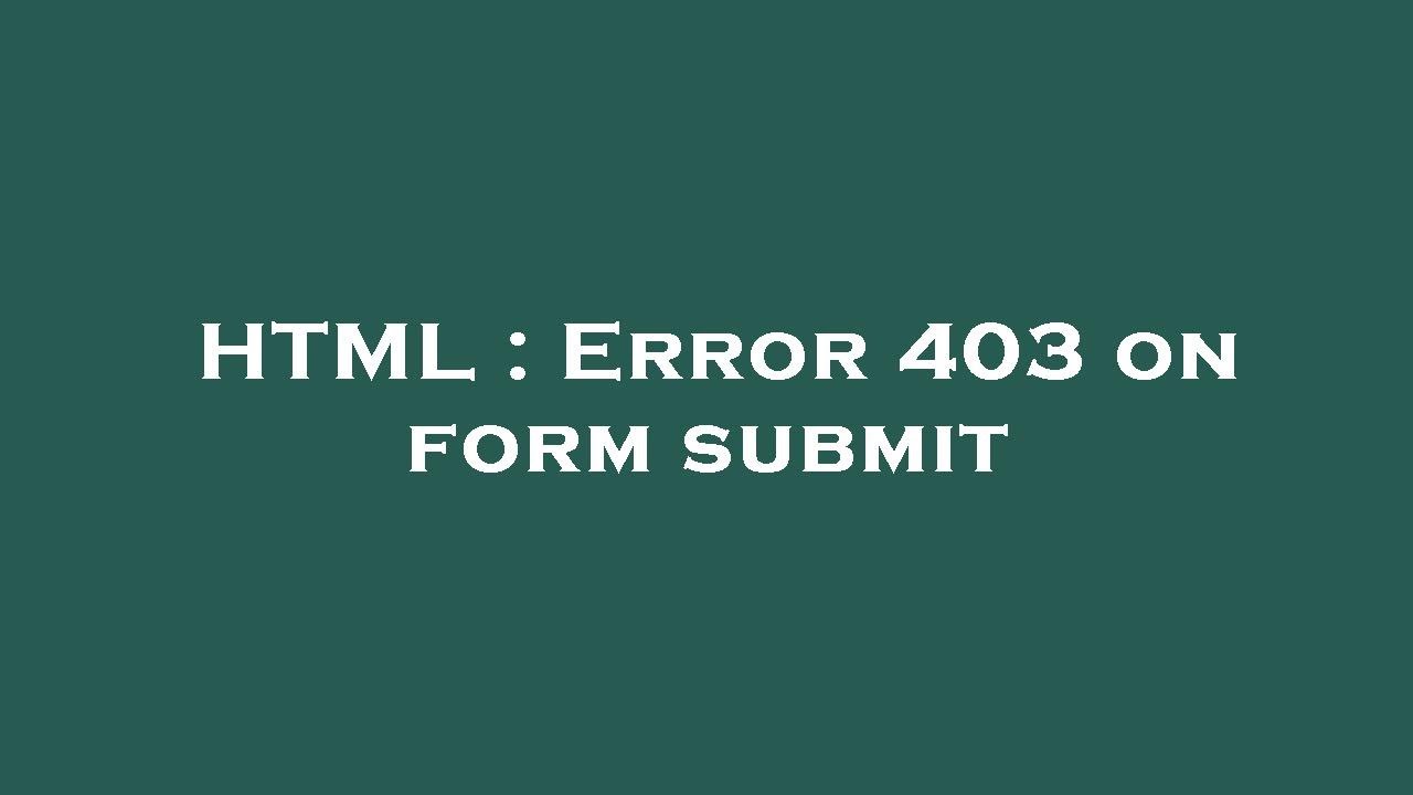 HTML : Error 403 on form submit - YouTube