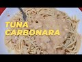 Tuna carbonara  creamy tuna carbonara with bacon  carbonara recipe