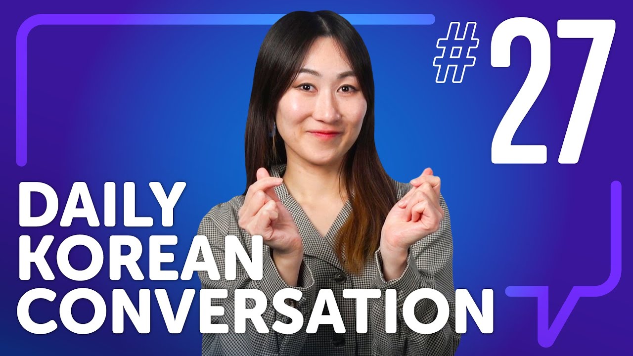 Korean | Daily Conversations #27