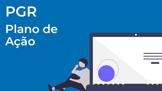 PGR - Acompanhamento do Plano de Ação