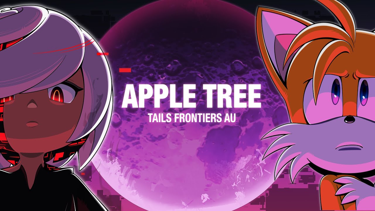 Apple Tree - Tails Frontiers AU - YouTube
