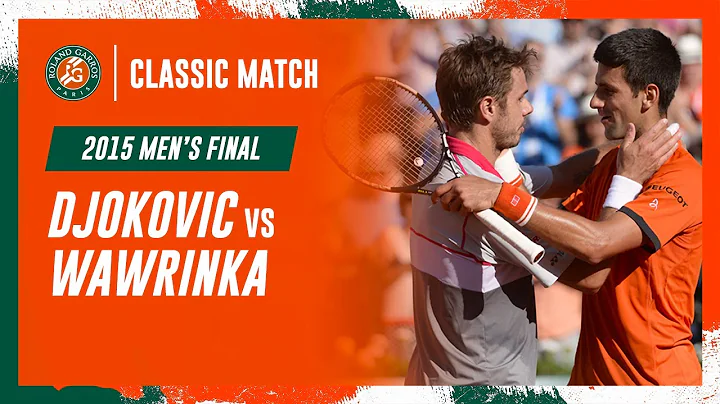 Wawrinka vs Djokovic 2015 Men's final | Roland-Garros Classic Match - DayDayNews