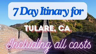 Tulare California 7 Day Trip Itinerary Including Costs and Transport -  Tulare California 2024