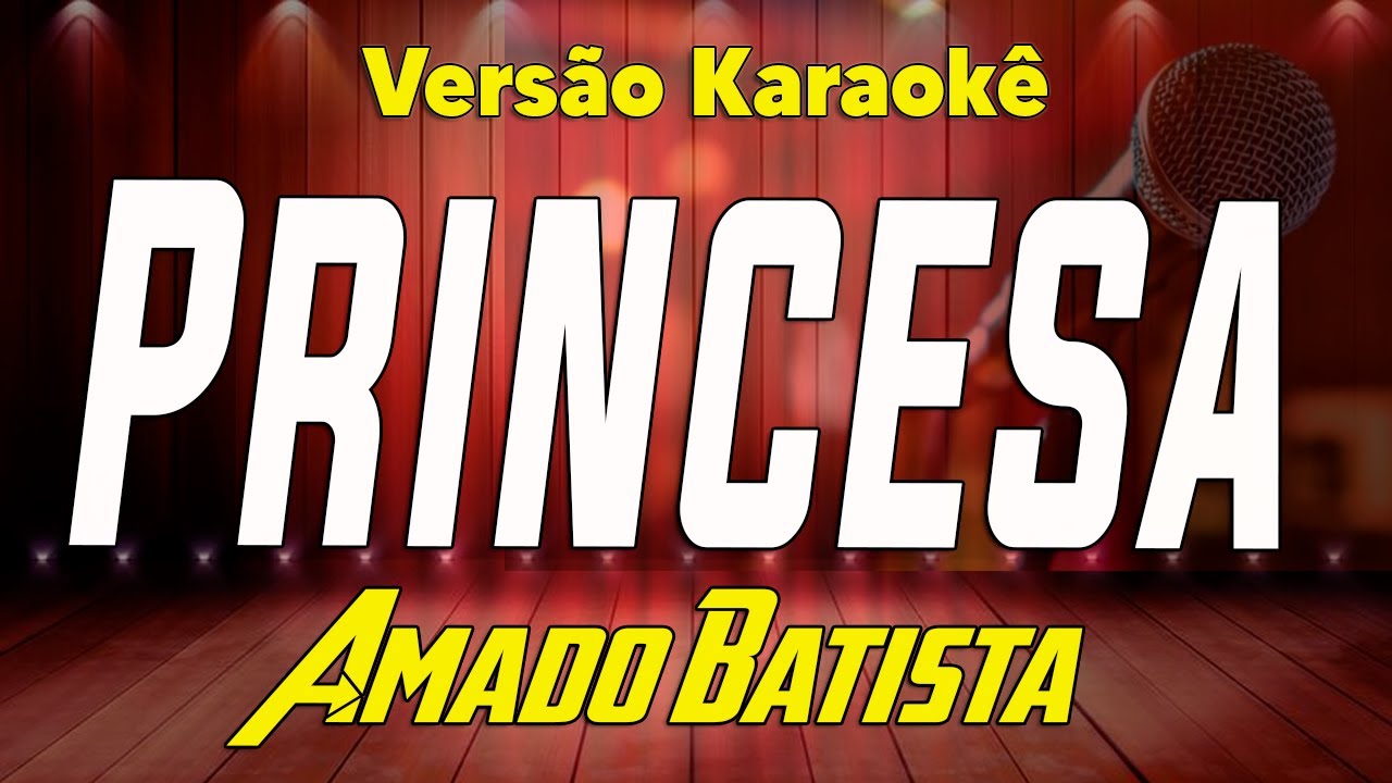 Amado Batista - Princesa - Karaokê 2
