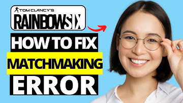 How To Fix Matchmaking Error in Rainbow Six Siege