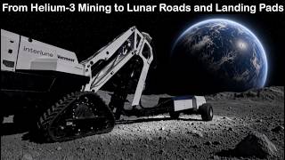 From Helium-3 Mining to Lunar Roads and Landing Pads: Interlune and Vermeer Team Up