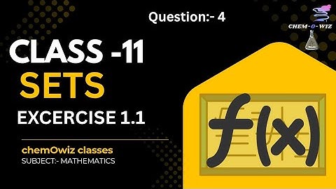 Class 11 Maths Exercise 1.1 Question 4 | Chapter 1: Sets || NCERT Maths Class 11 || CBSE || ChemOwiz