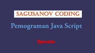 Dasar Pemrograman Java Script Operator