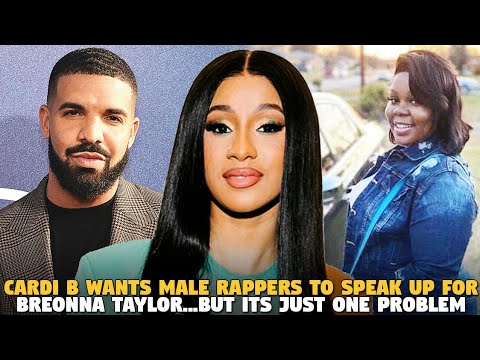 Cardi B wants male Rappers to Speak up For Breonna Taylor...But what about WAP?