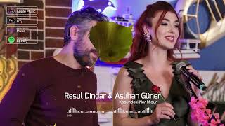 Aslıhan Güner ft Resul Dindar ~ Kapundakı nar midur (speed up) Resimi