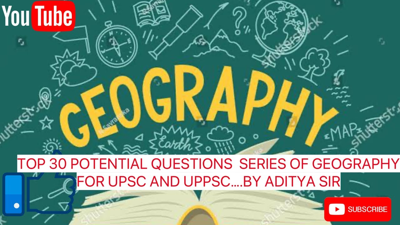 GEOGRAPHY QUESTION SERIES FOR UPSC// UPPSC// STATE SERVICES// GEOGRAPHY QUESTION SERIES FOR UPSC