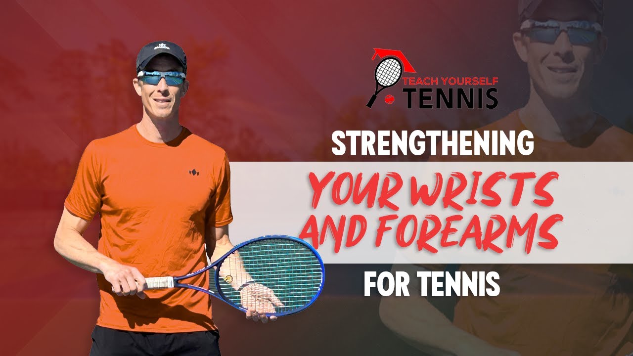 Strengthening Your Wrists and Forearms for Tennis YouTube